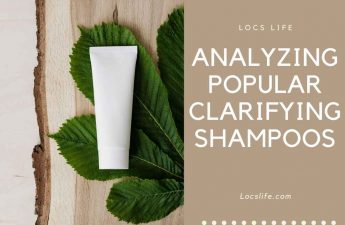 text on right reads Analyzing Popular Clarifying Shampoos in large white text. above that reads locs life and below that reads locslife.com on the leaf is a photo of a white bottle above a few fake leaves, and above that, a piece of wood