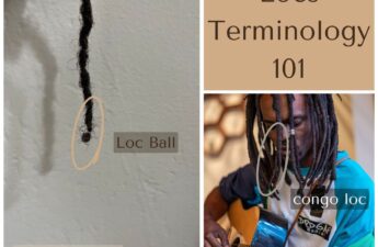 3 photo collage, first photo has a loc ball, second one has the text "locs terminology 101" and the 3rd photo is of congo locs